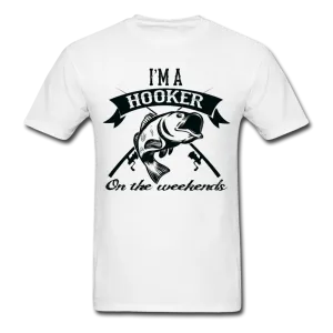 I'm A Hooker On The Weekends Men's T-Shirt